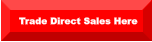 Trade Direct Sales Here